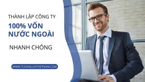 Thanh-lap-cong-ty-100-von-nuoc-ngoai